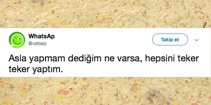 Asla yapmam deyip de yaptığınız şeyler oldu mu?