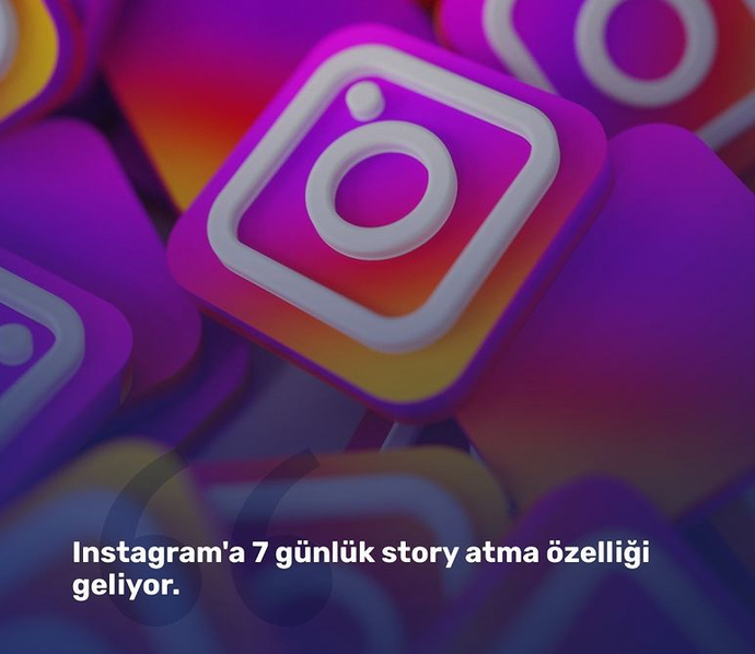 Instagrama 7 günlük story atma özelliği geliyormuş! Sizce buna gerek var mı?