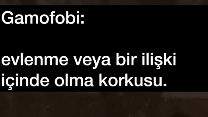 Gamofobiniz var mı?