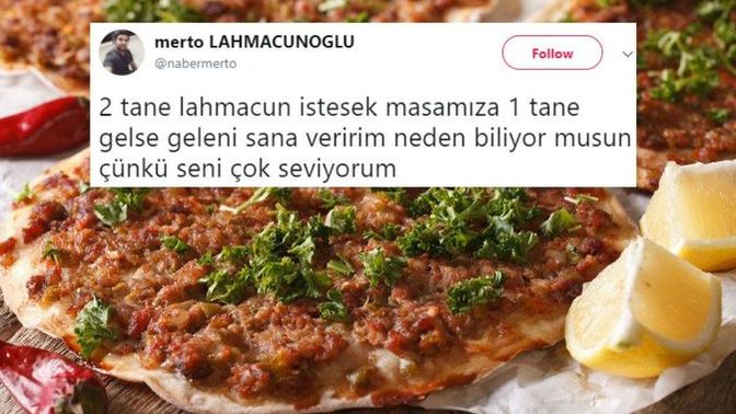 Lahmacunu mu daha çok seviyorsun sevgilini mi?