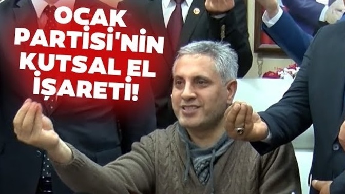 Ocak Partisi'nin kutsal el işareti sosyal medyada gündem oldu! Kutsal el işaretinin anlamını biliyor musunuz?