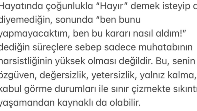 Hayır demeyi biliyor musunuz? Yoksa herşeye evet mi dersiniz?