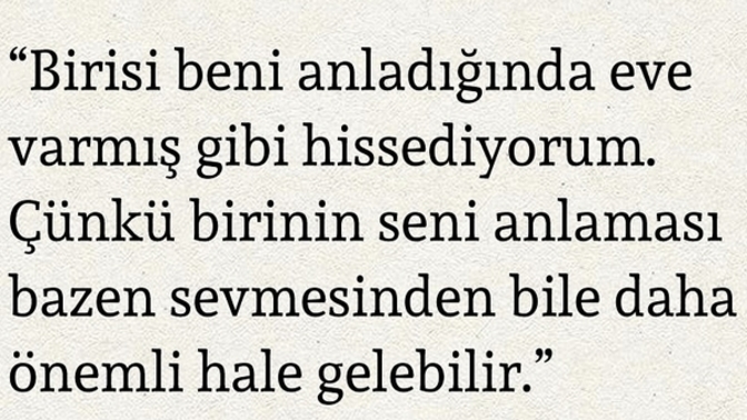 Birileri tarafından anlaşıldığını bilmek nasıl bir duygu?