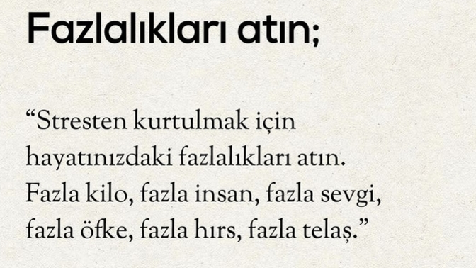 Hayatınızdaki fazlalıkları atabildiniz mi?