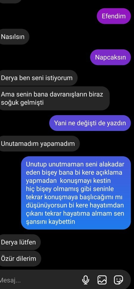 Hiç bişey yokken konuşmayı kesti şimdi geri dönmek istiyor ne yapmalıyım?