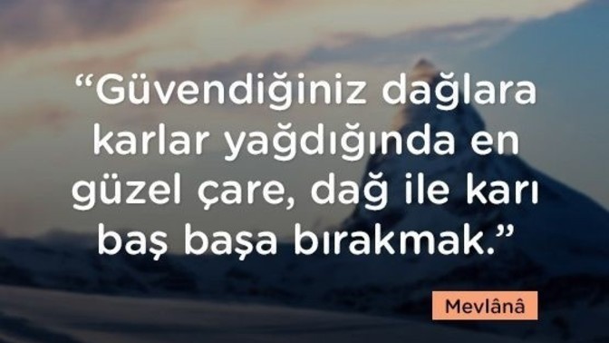 Hiç güvendiğiniz dağlara kar yağdı mı?