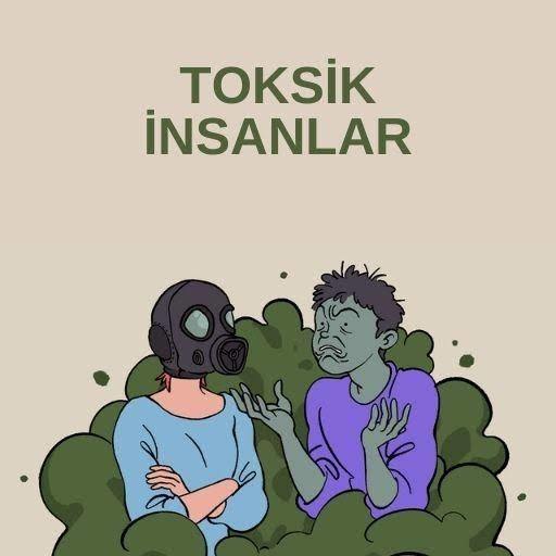 Hayatınızda toksik insanlar var mı? Toksik insanları nasıl tanıyabilirsiniz?