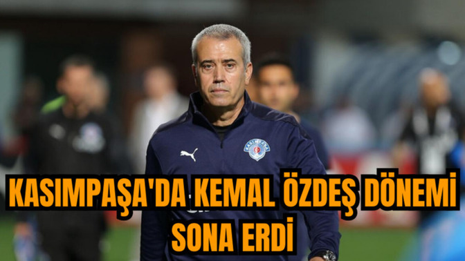Kasımpaşa'da üçüncü Kemal Özdeş dönemi resmen sona erdi! Peki sizce dördüncü Kemal Özdeş dönemi ne zaman başlar?