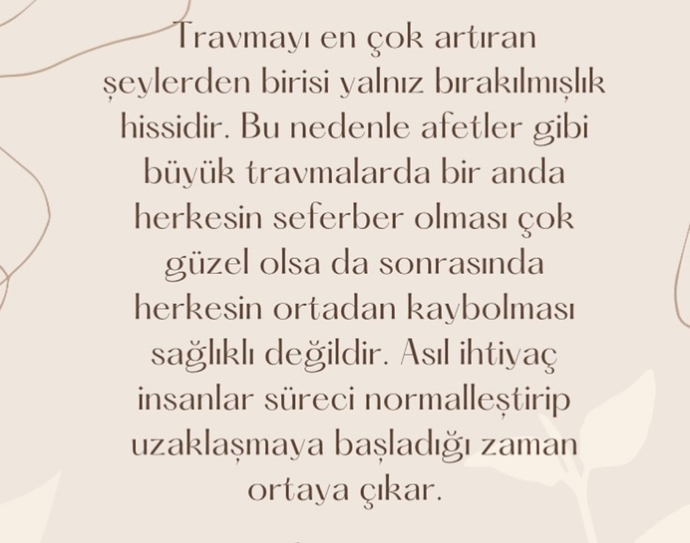 Siz yaşadığınız travmaları nasıl atlattınız? Travma yaşayan birine karşı acıma duygunuz var mı?