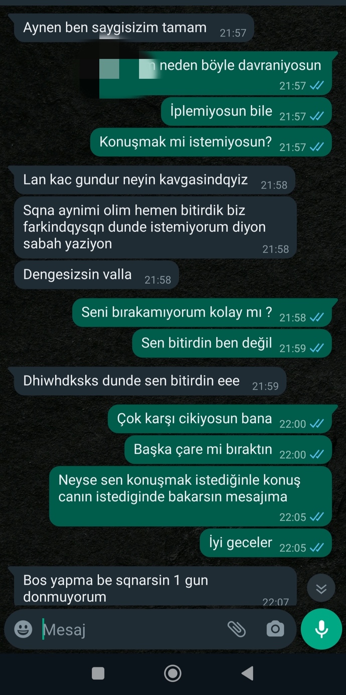 Kavga ettik ayrılmak istedi ama hala konuşuyor?
