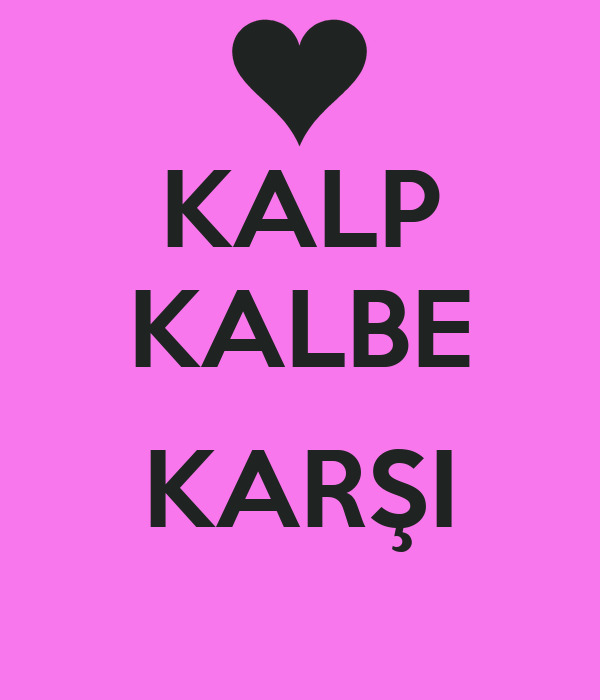 “Kalp kalbe karşıymış” cümlesini ne zaman kullanıyorsun?