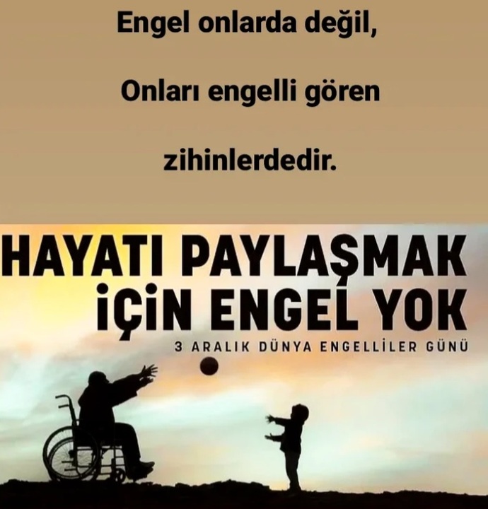 3 Aralık Dünya Engelliler Günü olduğunu biliyor muydunuz?