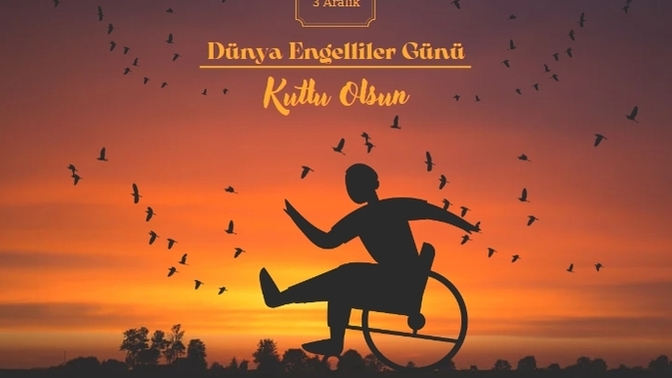 Bugün 3 Aralık Dünya Engelliler Günü. Bugünün Engelliler Günü olduğunu biliyor muydunuz?