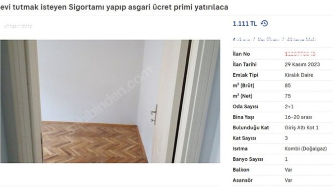 Ankara'da bir ev sahibi, kira bedelini "asgari ücret primi yatırılarak sigorta yaptırmak" olarak belirtmiş. Ne düşünüyorsunuz?