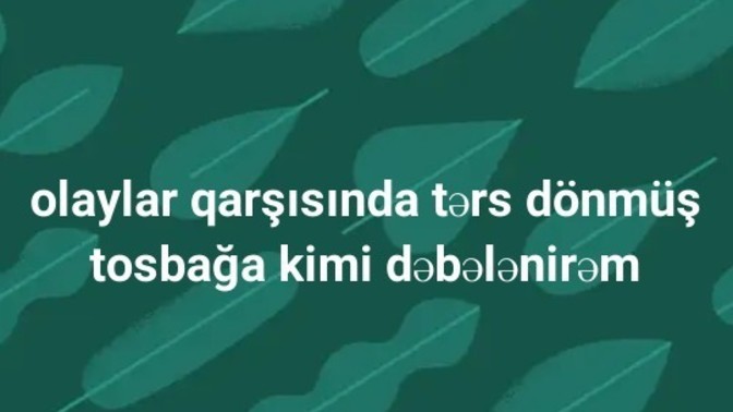 Olaylara karşı neye döndün?