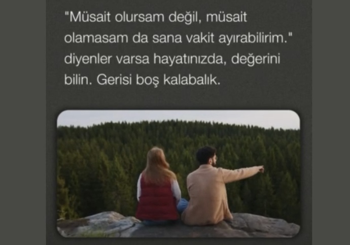 Müsait olmasam da senin için zaman yaratırım diyeniniz var mı?