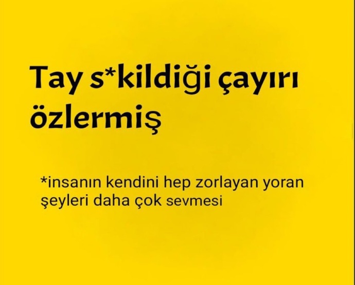 İnsan, hep zor olan kendini yoran şeyleri mi sever?