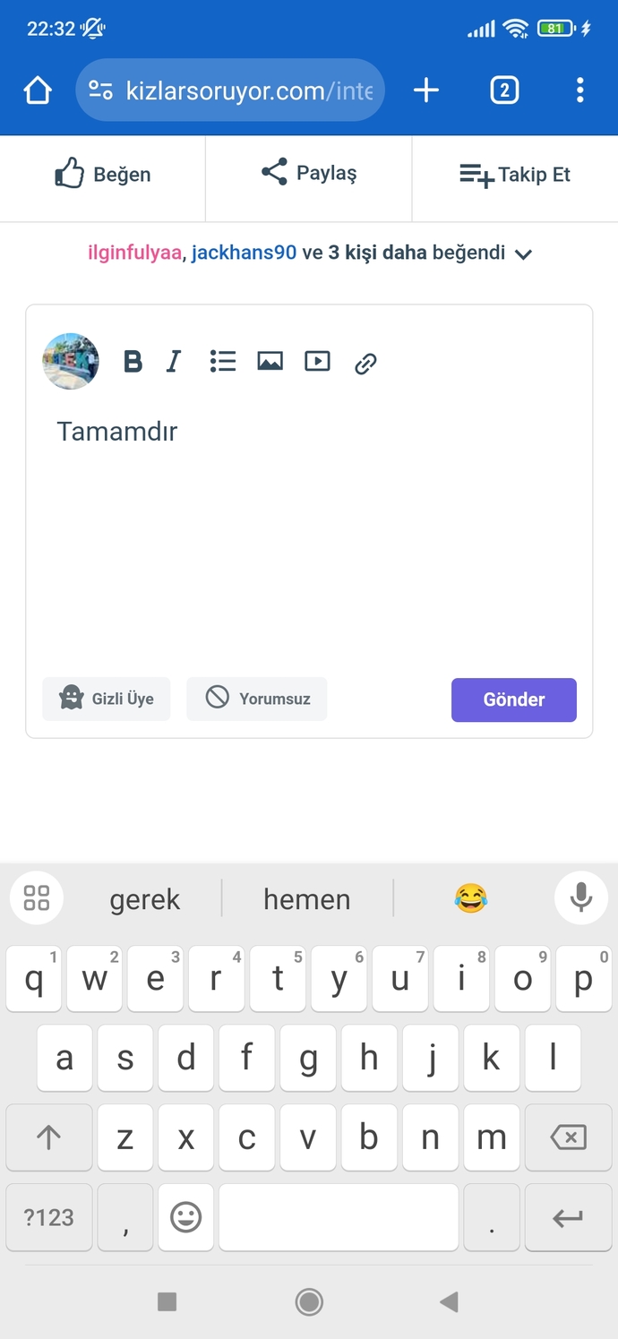 Tamamdır yazdığında klavyen hangi seçenekleri veriyor 😂?