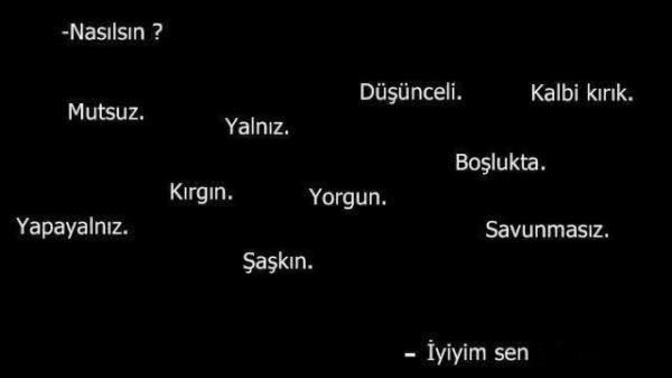 İyi olmadığınız halde iyiyim dediğiniz oldu mu?