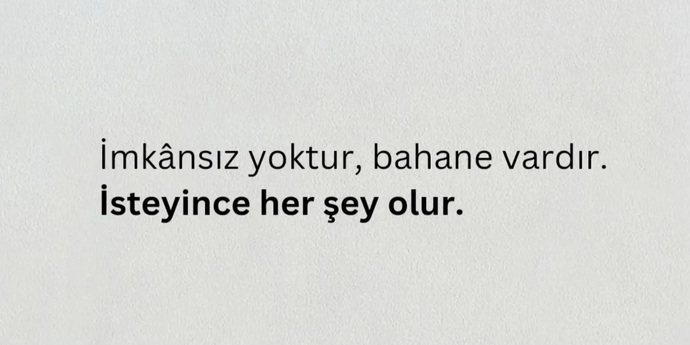 İmkansız diye bir şey var mıdır, yoksa bahanelerin arkasına mı sığınırız?