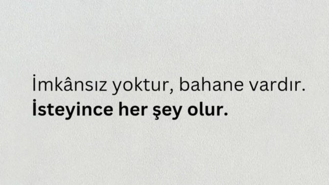 İmkansız diye bir şey var mıdır, yoksa bahanelerin arkasına mı sığınırız?