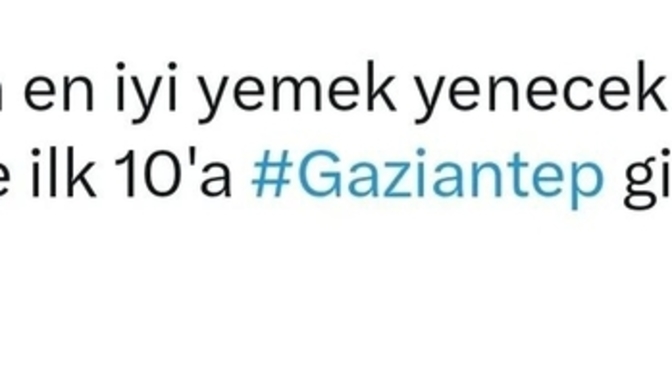 Dünyanın en iyi yemek yenecek şehirleri arasında Gaziantep'in ilk 10'a girdi bunu biliyor musun?