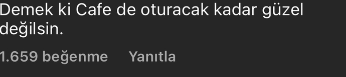 Erkekler beğenmediği kızlarla cafelere gitmez mi?