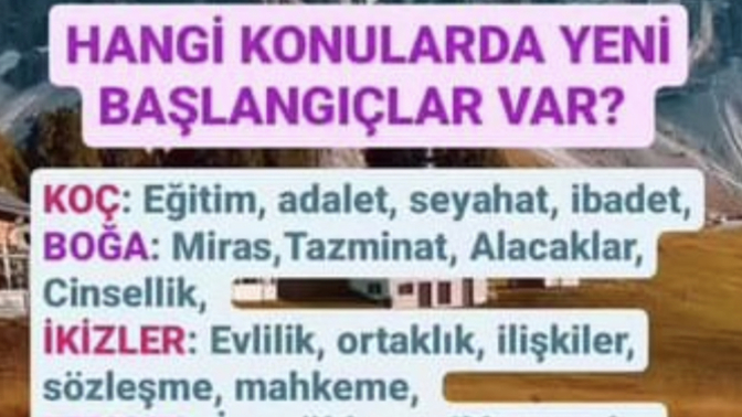 Burcuna göre hangi konularda yeni başlangıçlar var 😄?
