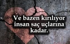 Kalp kırıldıkça taşlaşır mı?