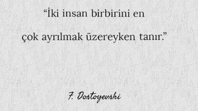 Bir insan bir insanı ancak ayrılırken iyi tanır derler, siz nasıl ayrılırsınız?