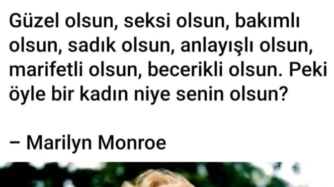 Her şeyiyle mükemmel olan birisi neden senin olmalıdır?