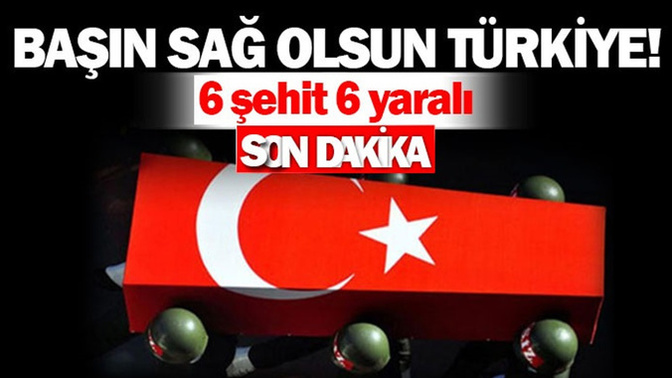 Irak'ın kuzeyinde 6 askerimiz şehit oldu. Ne düşünüyorsunuz?