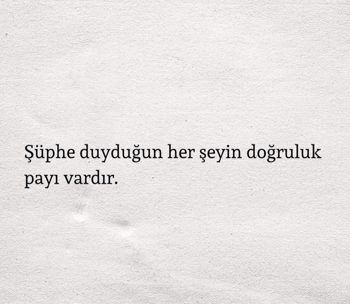 Şüphe çok kötü bir şey valla 😅