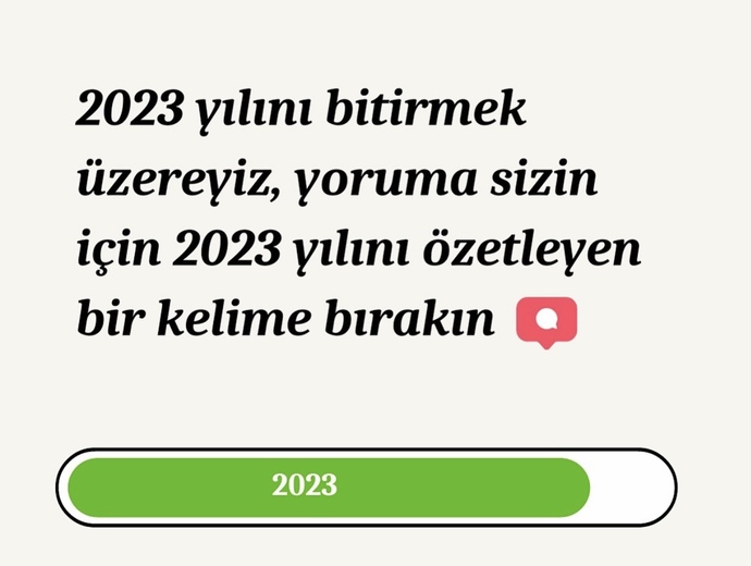 2023 yılını sizin için özetleyecek kelime nedir?