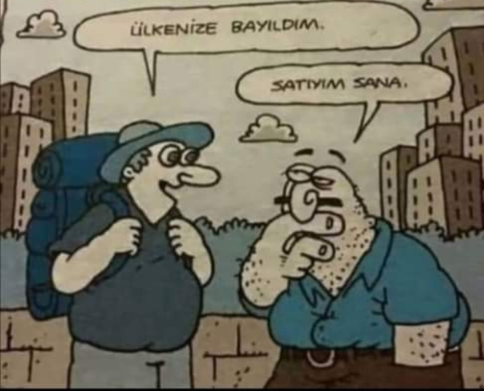 Ülkemizin durumunu en güzel anlatan birsey söyleyin?