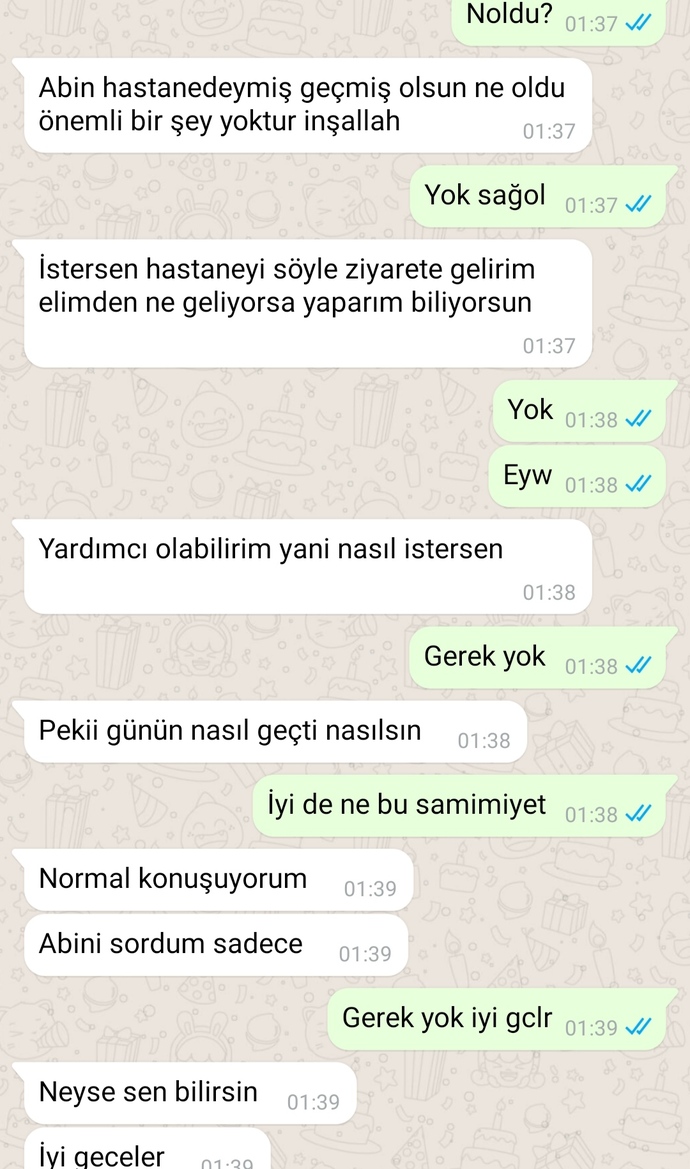 Küs olduğumuz arkadaşım bana yazıyor, ne diyeyim?