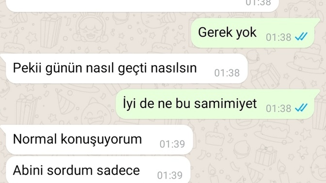 Küs olduğumuz arkadaşım bana yazıyor, ne diyeyim?