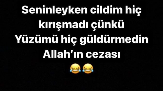 Seninleyken yüzüm hiç gülmedi dedikleriniz oldu mu?