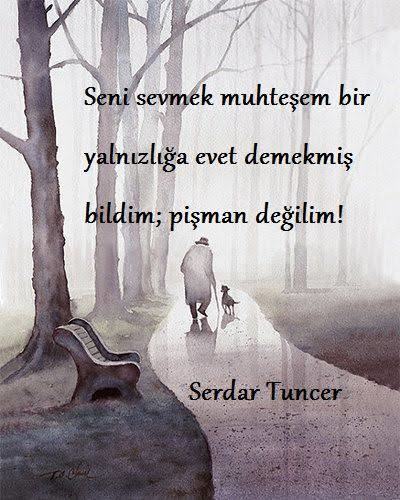 Sevipte sonradan pişman oldukların oldumu?