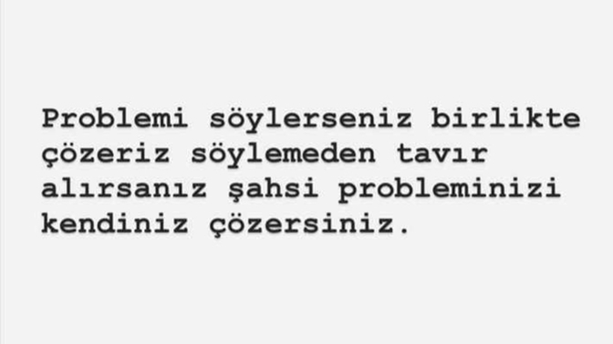 Sorunları konuşarak mı çözersiniz yoksa kendi yöntemleriniz mi var?