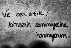 Her samimiyet gösteren kişilere inanır mısınız?