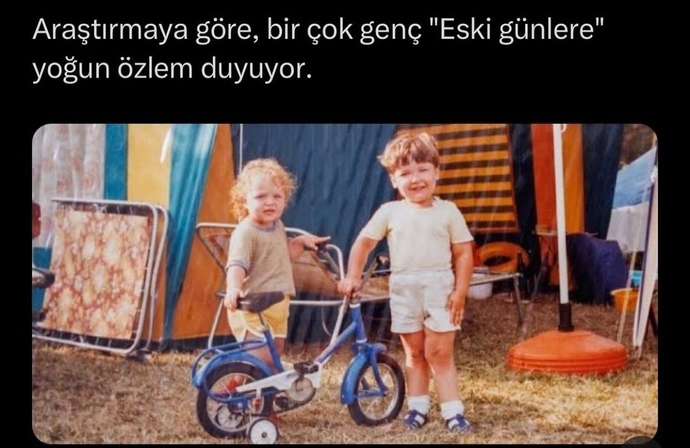 Eski günlere özlem duyuyor musunuz?