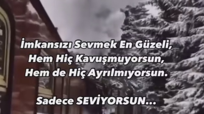 Hiç imkansızı sevdiniz mi?