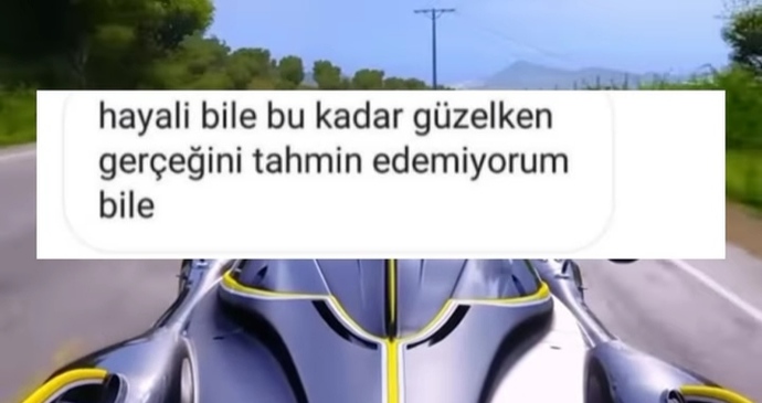 Hayali bile bu kadar güzelken gerçeğini tahmin bile edemiyorum dediğiniz şey sizin için nedir?