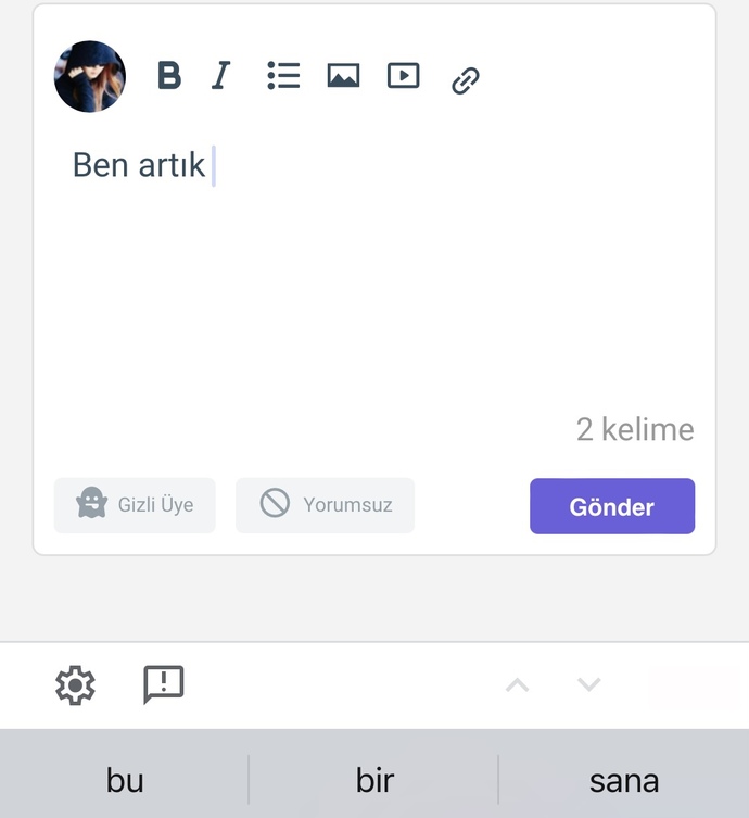 Klavyenizde "ben artık" yazdıktan sonra ne çıkıyor?