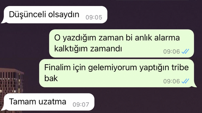 Sabah final sınavıma uyanamadım diye arkadaşımın tepkileri bencilce değil mi sizce?