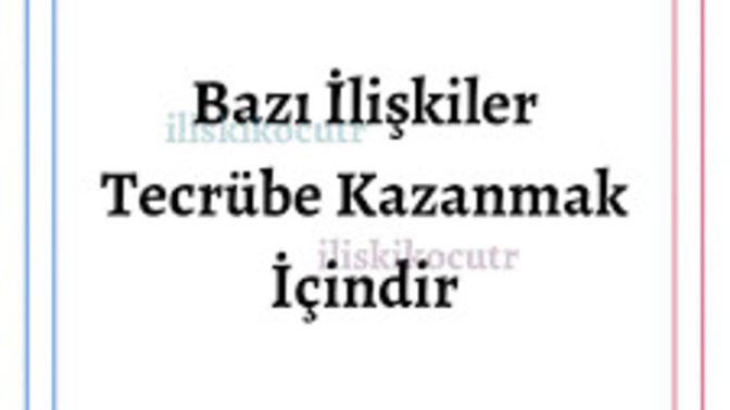 Önceki ilişkilerinden çıkardığın en önemli tecrübe ne oldu?