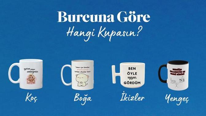 Burcuna göre hangi kupasın?