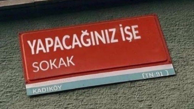 Gördüğünüz en değişik sokak ismi neydi?
