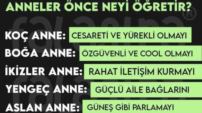Annenin burcuna göre sana ilk ne öğretildi?